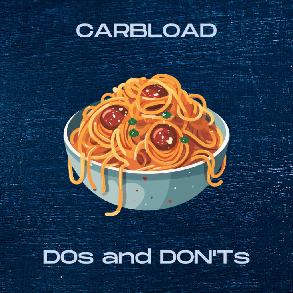 Carbload Do's and Dont's